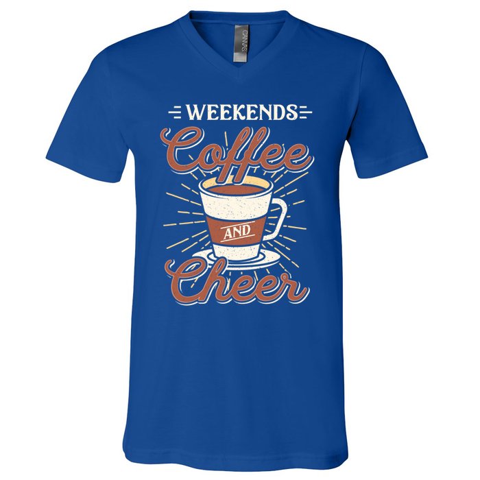 Weekends Coffee And Cheer Mom Cheerleading Parent Gift Cute Gift V-Neck T-Shirt