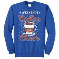 Weekends Coffee And Cheer Mom Cheerleading Parent Gift Cute Gift Tall Sweatshirt