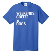 Weekends Coffee And Dogs Modern Gift Tall T-Shirt