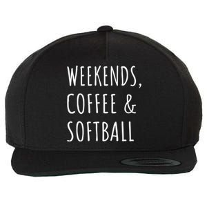 Weekends Coffee And Softball Sports Fan Dad Softball Mom Gift Wool Snapback Cap