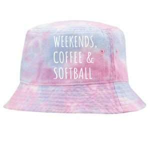 Weekends Coffee And Softball Sports Fan Dad Softball Mom Gift Tie-Dyed Bucket Hat