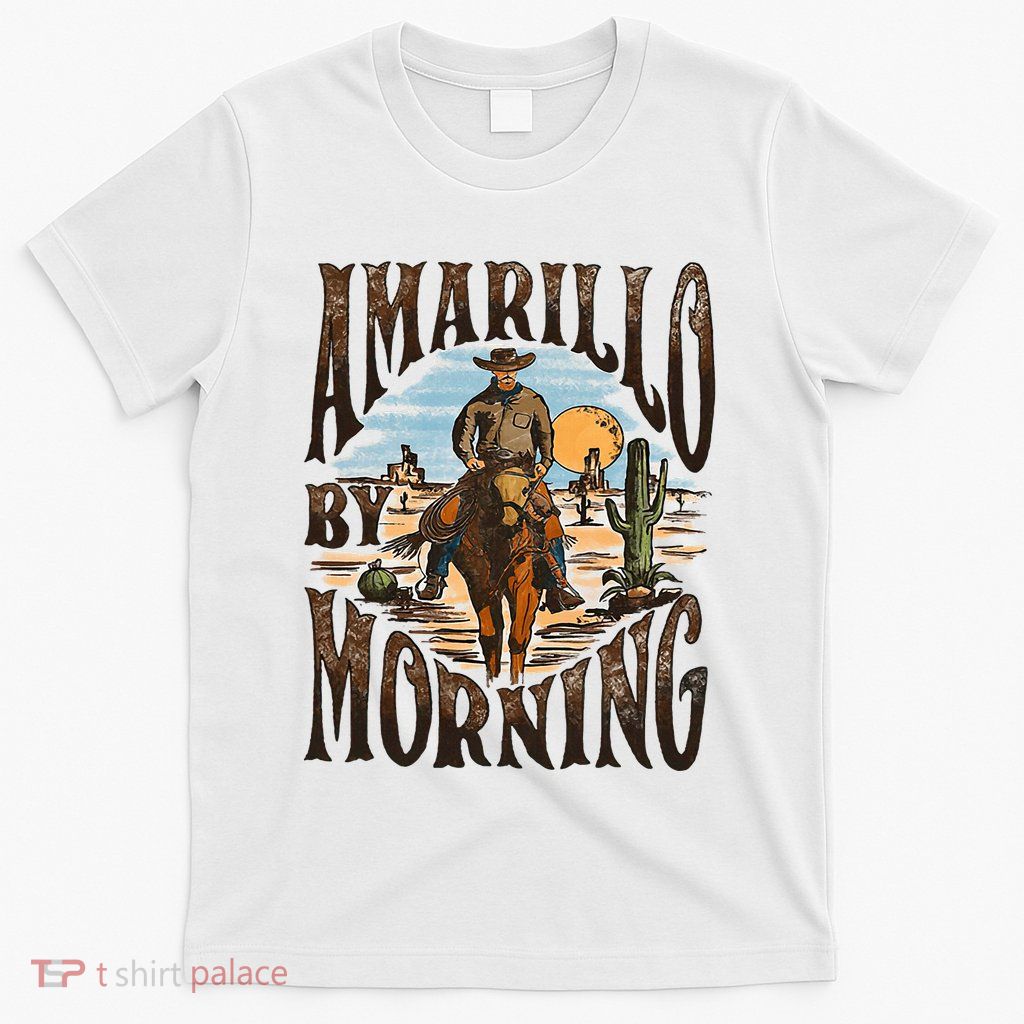 Western Cowboy Amarillo By Morning Country Music T-Shirt