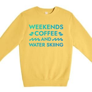 Weekends Coffee And Water Skiing Sayings Water Ski Quotes Gift Premium Crewneck Sweatshirt