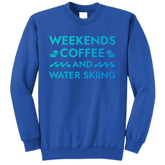 Weekends Coffee And Water Skiing Sayings Water Ski Quotes Gift Sweatshirt