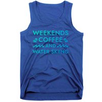 Weekends Coffee And Water Skiing Sayings Water Ski Quotes Gift Tank Top