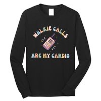 Walkie Calls Are My Cardio Special Education Teacher Long Sleeve Shirt