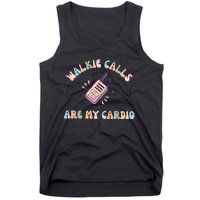 Walkie Calls Are My Cardio Special Education Teacher Tank Top