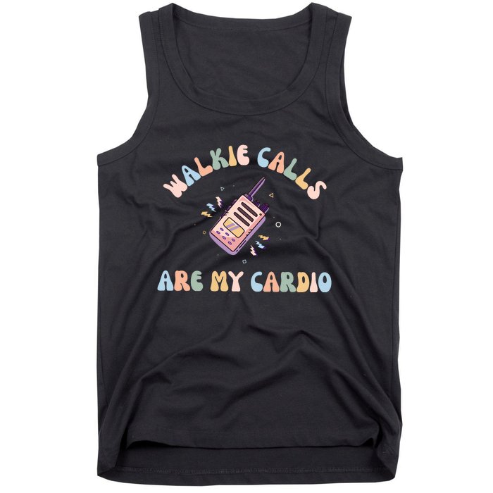 Walkie Calls Are My Cardio Special Education Teacher Tank Top