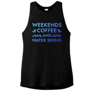 Weekends Coffee And Water Skiing Sayings Water Ski Quotes Gift Ladies PosiCharge Tri-Blend Wicking Tank