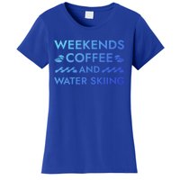 Weekends Coffee And Water Skiing Sayings Water Ski Quotes Gift Women's T-Shirt