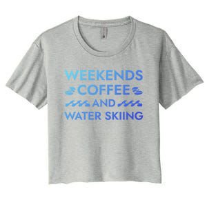 Weekends Coffee And Water Skiing Sayings Water Ski Quotes Gift Women's Crop Top Tee