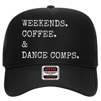 weekends coffee and dance comps High Crown Mesh Back Trucker Hat