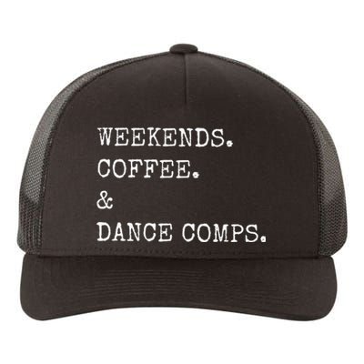 weekends coffee and dance comps Yupoong Adult 5-Panel Trucker Hat