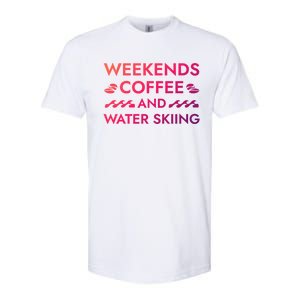 Weekends Coffee And Water Skiing Sayings Water Ski Quotes Gift Softstyle CVC T-Shirt