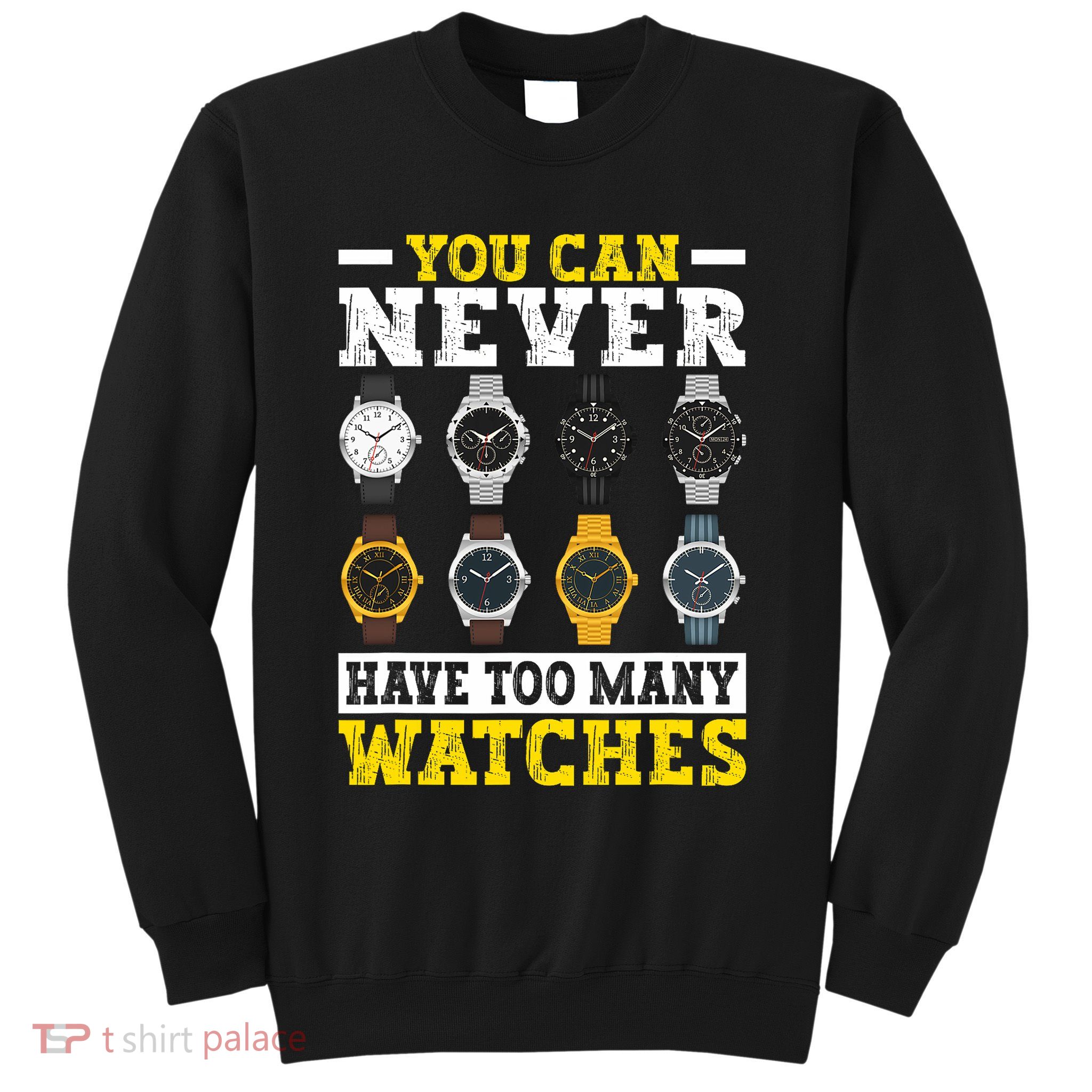 Watches Collector Addict Enthusiast Horologist Sweatshirt
