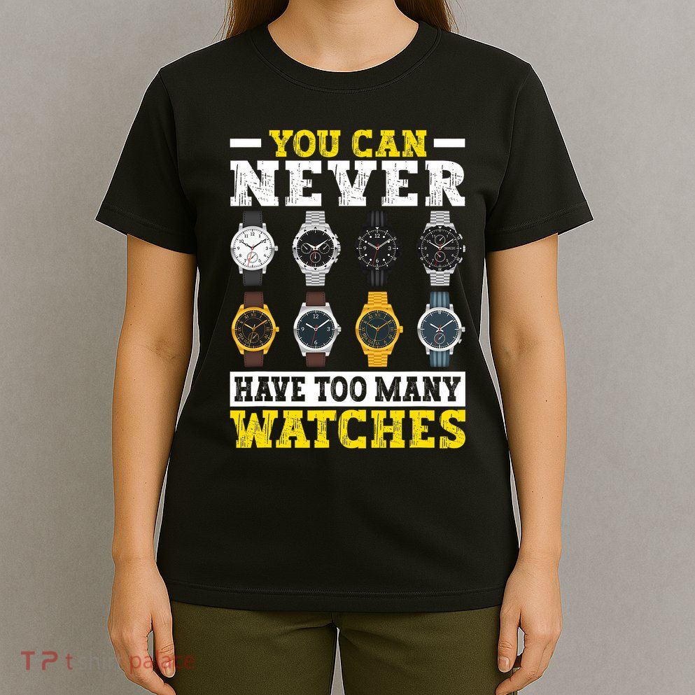 Watches Collector Addict Enthusiast Horologist T-Shirt