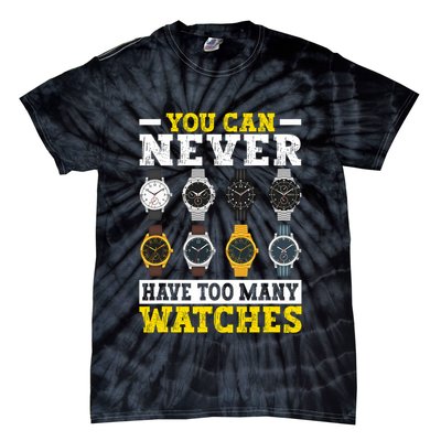 Watches Collector Addict Enthusiast Horologist Tie-Dye T-Shirt