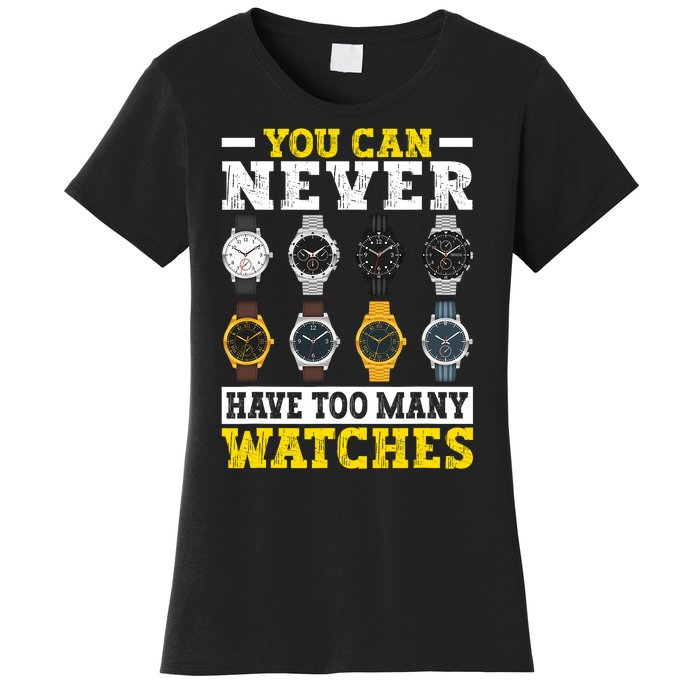 Watches Collector Addict Enthusiast Horologist Women's T-Shirt