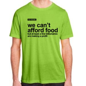 We Cant Afford Food Political Statement Adult ChromaSoft Performance T-Shirt