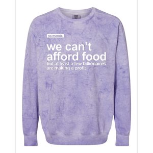 We Cant Afford Food Political Statement Colorblast Crewneck Sweatshirt