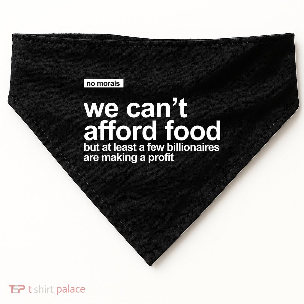 We Cant Afford Food Political Statement USA-Made Doggie Bandana