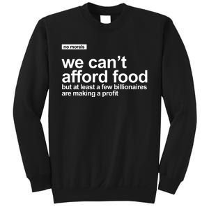 We Cant Afford Food Political Statement Sweatshirt