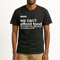 We Cant Afford Food Political Statement Tall T-Shirt