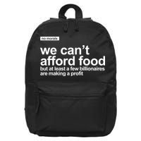 We Cant Afford Food Political Statement 16 in Basic Backpack