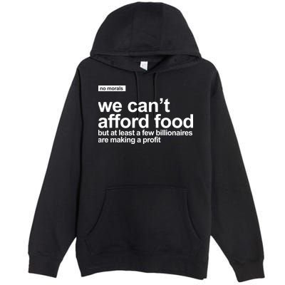 We Cant Afford Food Political Statement Premium Pullover Hoodie
