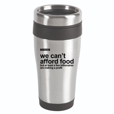 We Cant Afford Food Political Statement 16oz Travel Tumbler