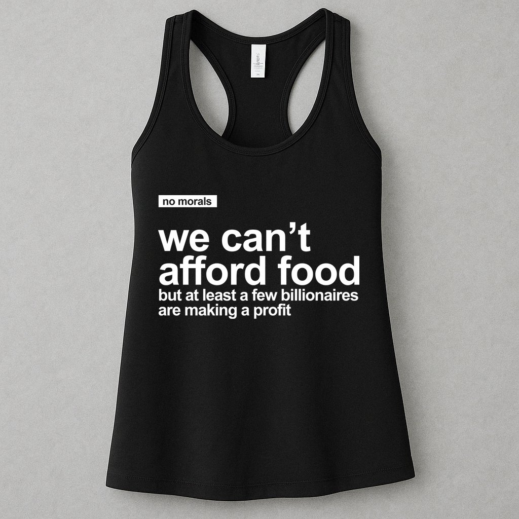We Cant Afford Food Political Statement Womens Tank Top