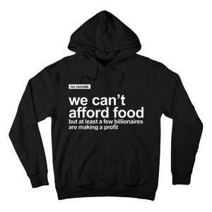 We Cant Afford Food Political Statement Tall Hoodie