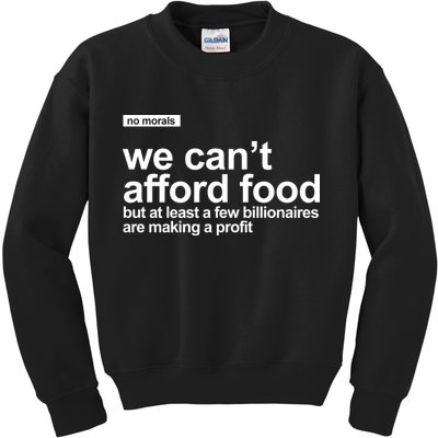 We Cant Afford Food Political Statement Kids Sweatshirt