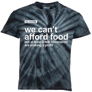 We Cant Afford Food Political Statement Kids Tie-Dye T-Shirt