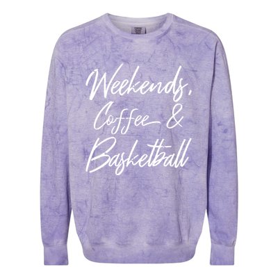 Weekends Coffee And Basketball Sports Fan Dad Basketball Mom Gift Colorblast Crewneck Sweatshirt