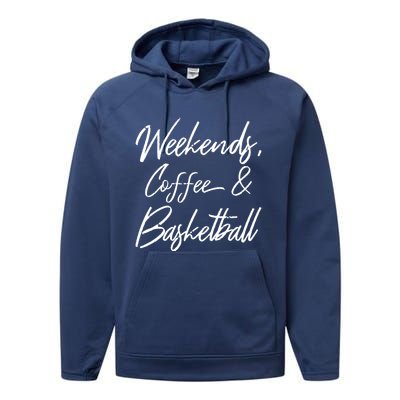 Weekends Coffee And Basketball Sports Fan Dad Basketball Mom Gift Performance Fleece Hoodie