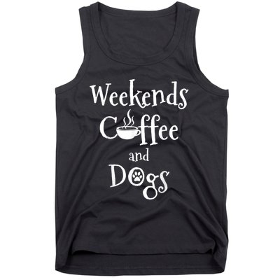 Weekends Coffee And Dogs Tank Top