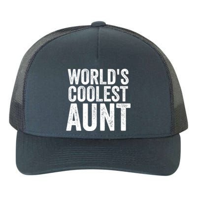 Worlds Coolest Aunt Mom Sister Mothers Day Gift Yupoong Adult 5-Panel Trucker Hat