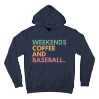 Weekends Coffee And Baseball Hoodie