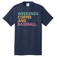 Weekends Coffee And Baseball Tall T-Shirt