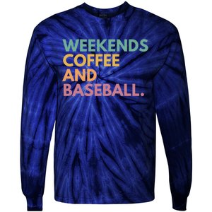 Weekends Coffee And Baseball Tie-Dye Long Sleeve Shirt