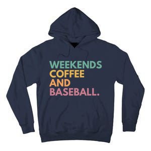 Weekends Coffee And Baseball Tall Hoodie