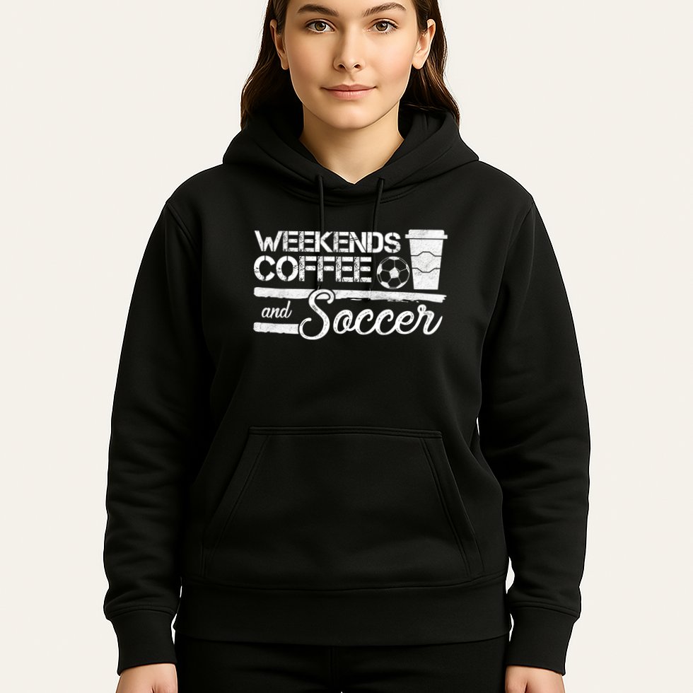 Weekends Coffee And Soccer Hoodie