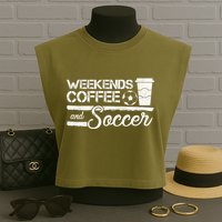 Weekends Coffee And Soccer Garment-Dyed Women's Muscle Tee