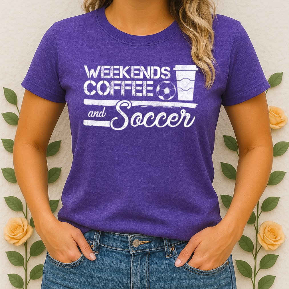 Weekends Coffee And Soccer Womens T-Shirt
