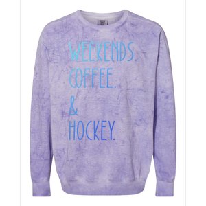 Weekends Coffee And Hockey Saying Hockey Lover Cool Gift Colorblast Crewneck Sweatshirt