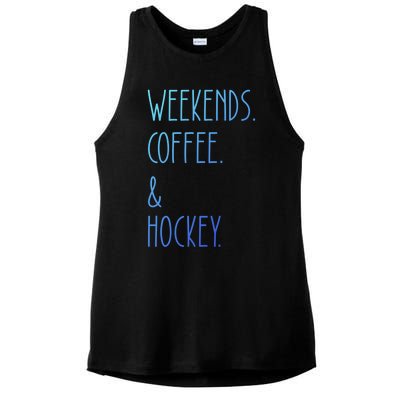 Weekends Coffee And Hockey Saying Hockey Lover Cool Gift Ladies PosiCharge Tri-Blend Wicking Tank