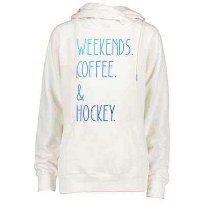 Weekends Coffee And Hockey Saying Hockey Lover Cool Gift Womens Funnel Neck Pullover Hood