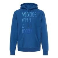 Weekends Coffee And Hockey Saying Hockey Lover Cool Gift Premium Hoodie