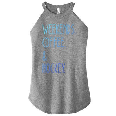 Weekends Coffee And Hockey Saying Hockey Lover Cool Gift Women's Perfect Tri Rocker Tank